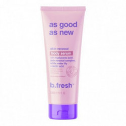 b.fresh As Good As New... Skin Renewal Body Serum Atjaunojošs ķērmeņa serums 236ml